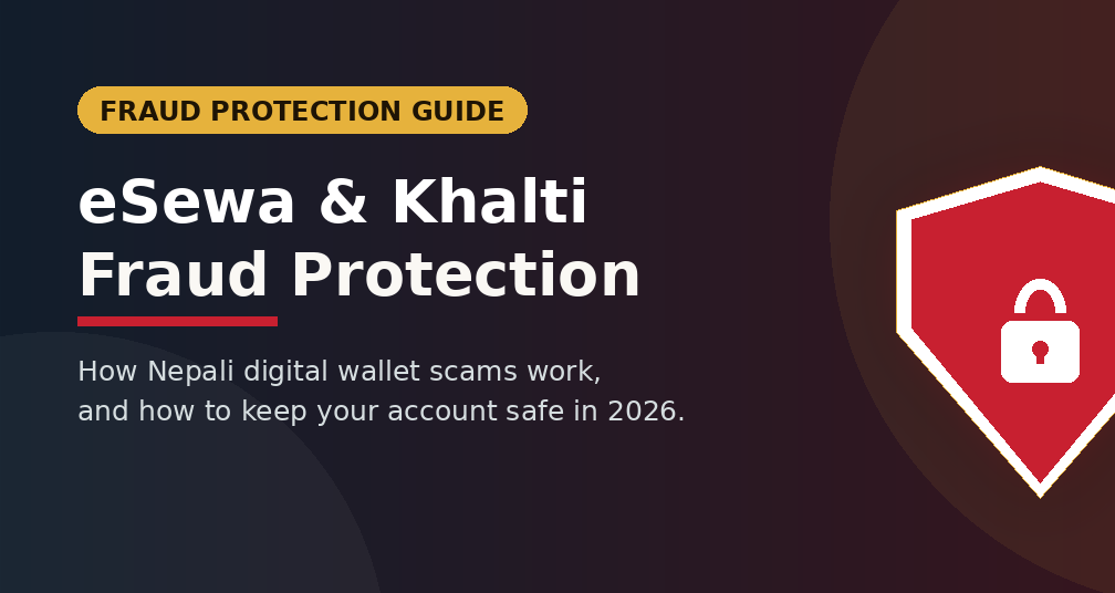 eSewa Khalti Fraud Protection: 2026 Nepal Guide